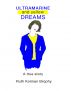 Ultramarine and Yellow Dreams by Ruth Kolman Brophy