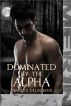 Dominated by the Alpha (M/m) by Sasha Merin