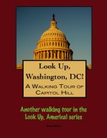 Cover for 'Look Up, Washington, DC! A Walking Tour of the Capitol Hill District'