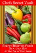 Energy-Boosting Foods - Be At Your Best At the Top of Your Game by Chefs Secret Vault 