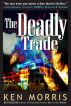 The Deadly Trade by Ken Morris