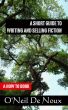 A Short Guide to Writing and Selling Fiction by O'Neil De Noux