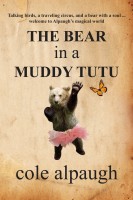 The Bear in a Muddy Tutu cover