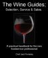 The Wine Guides; Selection, Service & Sales. by Chef Jack Ferneley