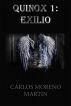 Quinox 1: Exilio by Carlos Moreno MartÃ­n