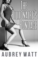 Cover for 'The Billionaire's Bondage'