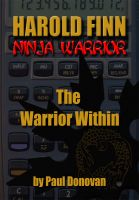 Cover for 'Harold Finn - Ninja Warrior  "The Warrior Within"'