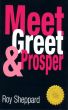Meet Greet and Prosper by Roy  Sheppard