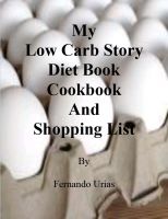 My Low Carb Story, Diet Book, Cookbook and Shopping List