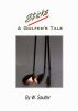 Sticks - A Golfer's Tale by Walt Sautter