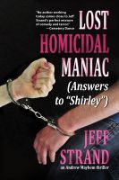 Cover for 'Lost Homicidal Maniac (Answers to "Shirley")'