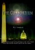 The Consortium by R.J. London