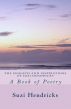The Insights and Inspirations of Suzi Hendricks: A Book of Poetry by Suzi Hendricks