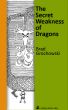The Secret Weakness of Dragons by Brad Grochowski