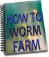 How To Worm Farm by Robert Clifton