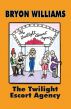The Twilight Escort Agency by Bryon Williams