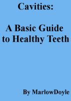 Cover for 'Cavities: A Basic Guide to Healthy Teeth'