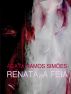 Renata, a Feia by Ãgata Ramos SimÃµes