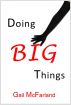 Doing BIG Things by Gail McFarland
