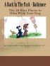 A Bark In The Park-Baltimore: The 20 Best Places To Hike With Your Dog by Doug Gelbert