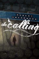 Cover for 'The Calling: A Supernatural Thriller'