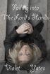 Falling into the Lord's Hands by Violet Yates