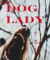 The Dog Lady by Melody Hewson