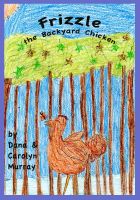Cover for 'Frizzle the Backyard Chicken'