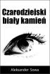 Czarodziejski bialy kamien - Polish Edition po polsku by Aleksander Sowa