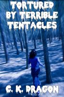 Cover for 'Tortured By Terrible Tentacles'