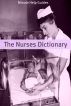 The Nurses Dictionary: 500 Words That Every Nurse Should Know by Minute Help Guides 