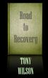 Road to Recovery by Tony Wilson