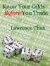 Know Your Odds Before You Trade by Lawrence Chan