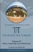Cover for 'The Refractive Thinker: Volume IV: Ethics, Leadership, and Globalization'