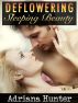 Deflowering Sleeping Beauty -  Erotic Fairy Tale by Adriana Hunter
