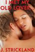 I Met My Old Lover ... by J Strickland