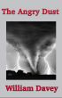 The Angry Dust by William Davey