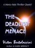 The Deadliest Menace by V Bertolaccini