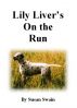 Lily Liver's On the Run by Susan Swain