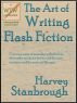 The Art of Writing Flash Fiction by Harvey Stanbrough