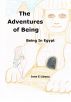 The Adventures of Being. Being in Egypt by Jane E Libeau