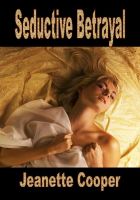 Cover for 'Seductive Betrayal'