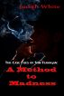 A Method to Madness by Judith White