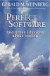 Perfect Software and Other Illusions About Testing by Gerald M. Weinberg