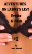 Adventures on Larry's List - Erotic 6-Pack #1 - Explicit Erotica by Joan Russell