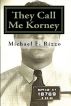 They Call Me Korney by Michael Rizzo