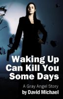 Cover for 'Waking Up Can Kill You Some Days'