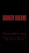Broken Dreams how quick life can change by Rasheeal Dixon