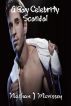 A Gay Celebrity Scandal by Nathan J Morissey