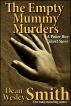 The Empty Mummy Murders: A Poker Boy Story by Dean Wesley Smith